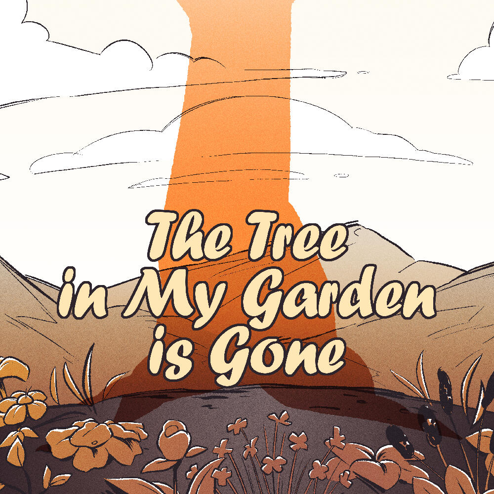 The Tree In My Garden Is Gone